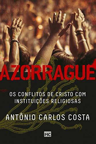 Azorrague: Os conflitos de Cristo com instituições religiosas