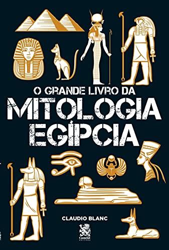 O grande livro da mitologia Egípcia: Capa especial + marcador de páginas