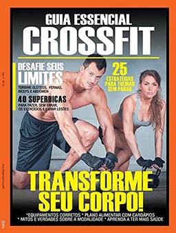Guia essencial - Crossfit: Transforme o seu corpo!