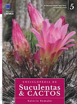 Enciclopédia de Suculentas & Cactos - Volume 5
