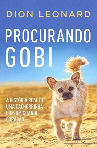 Procurando Gobi: A história real de uma cachorrinha com um grande coração