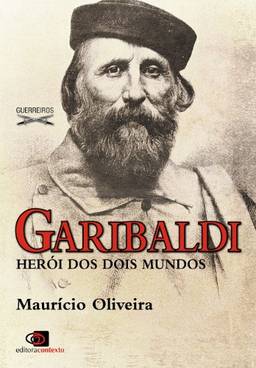 Garibaldi: herói de dois mundos