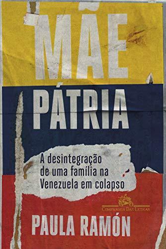 Mãe pátria: A desintegração de uma família na Venezuela em colapso