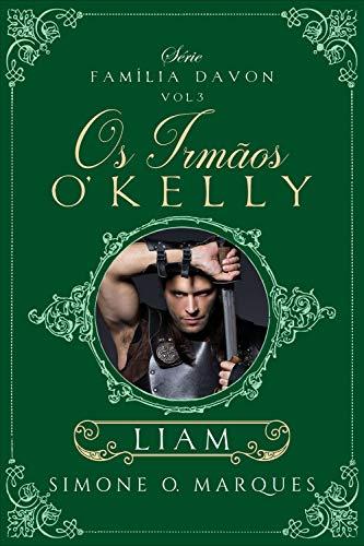 Os irmãos O'Kelly: Liam (Família Davon Livro 3)