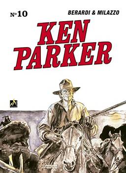 Ken Parker Vol. 10: Um homem inútil / Armas e trapaças
