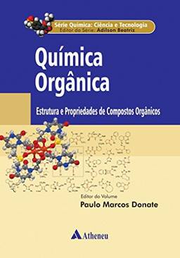 Química orgânica: Estrutura e Propriedades de Compostos Orgânicos: Volume 2
