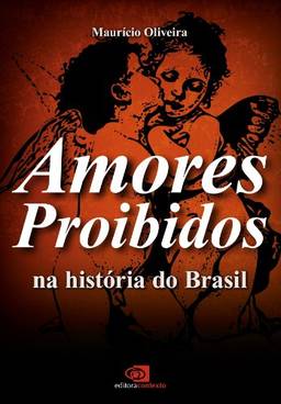 Amores proibidos na história do Brasil