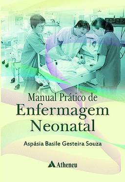 Manual Prático de Enfermagem Neonatal (eBook)
