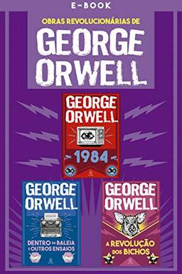 As obras revolucionárias de George Orwell (Clássicos da literatura mundial)