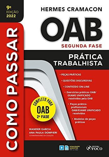 COMO PASSAR NA OAB 2ª FASE - PRATICA TRABALHISTA - 9ª ED - 2022