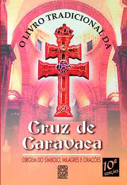 O Livro Tradicional Da Cruz De Caravaca