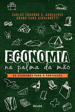 ECONOMIA NA PALMA DA MÃO - Do Economês para o Português