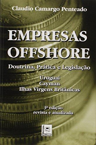 Empresas Offshore. Doutrina, Prática E Legislação