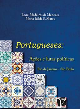 Portugueses: ações e lutas políticas (Rio de Janeiro – São Paulo)