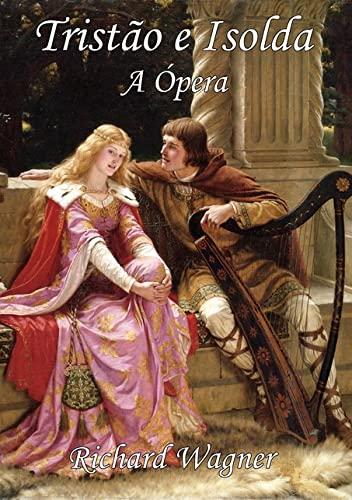 Tristão e Isolda - a Ópera