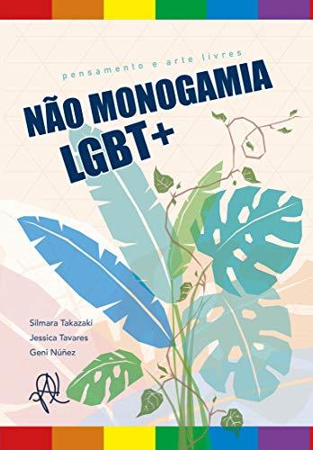 Não monogamia LGBT+: pensamento e artes livres