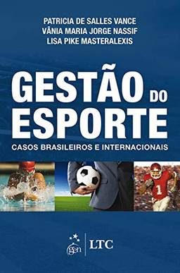 Gestão do Esporte - Casos Brasileiros e Internacionais