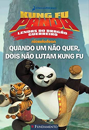Kung Fu Panda. Quando Um não Quer, Dois não Lutam Kung Fu