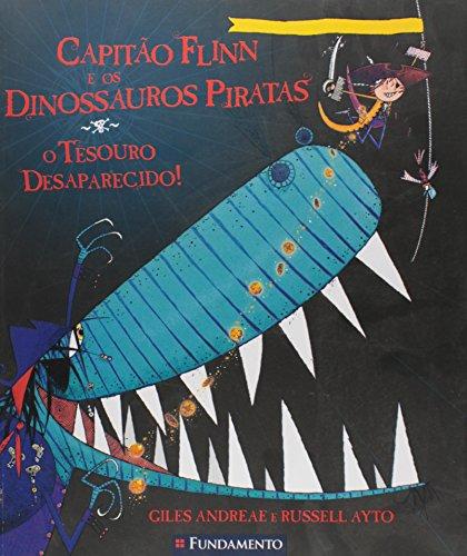 Capitão Flinn e os Dinossauros Piratas. O Tesouro Desaparecido!