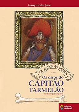 Os anjos da guarda em: Os ossos do capitão Tarmelão (Tempo de Literatura)