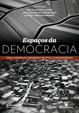 Espaços da democracia: Para a agenda da geografia política contemporânea