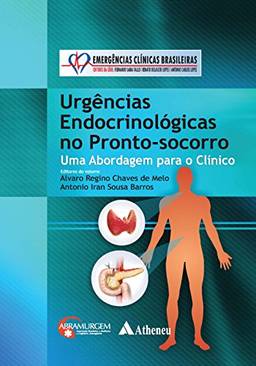 Urgências Endocrinológicas no Pronto-Socorro: Abordagem para o Clínico (Emergências Clínicas Brasileiras)