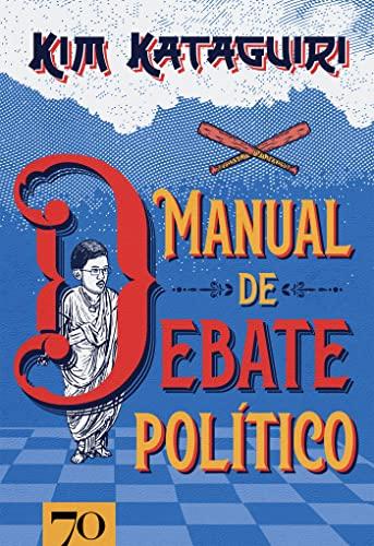 Manual de Debate Político; Como vencer discussões políticas na mesa do bar