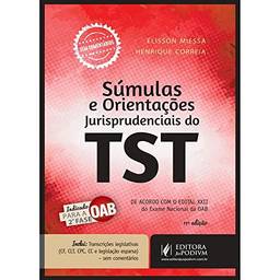 Súmulas e Orientações Jurisprudenciais do TST. Indicado Para a 2ª Fase da OAB. Organizadas por Assunto