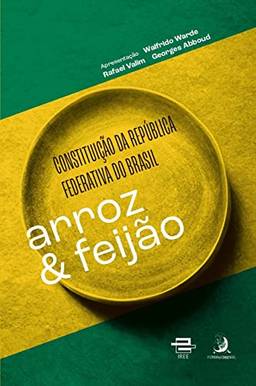 Constituição da República Federativa do Brasil: Arroz & Feijão