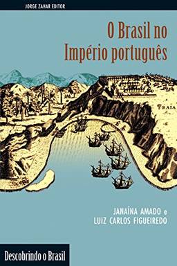 O Brasil no império português (Descobrindo o Brasil)