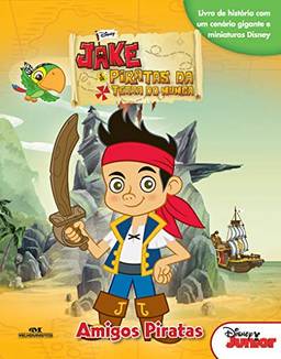 Jake e os Piratas da Terra do Nunca: Amigos Piratas