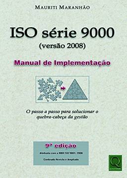ISO Série 9000. Versão 2008. Manual de Implementação
