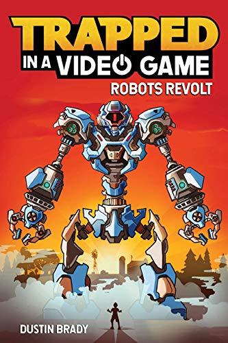 Trapped in a Video Game, Volume 3: Robots Revolt