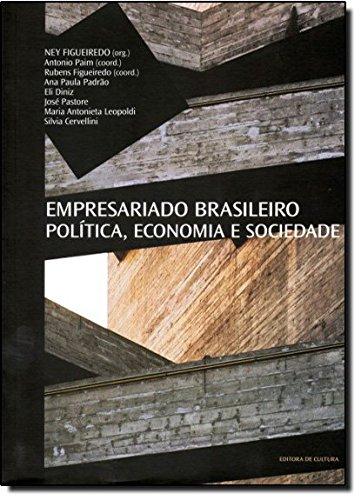 Empresariado Brasileiro. Política, Economia e Sociedade