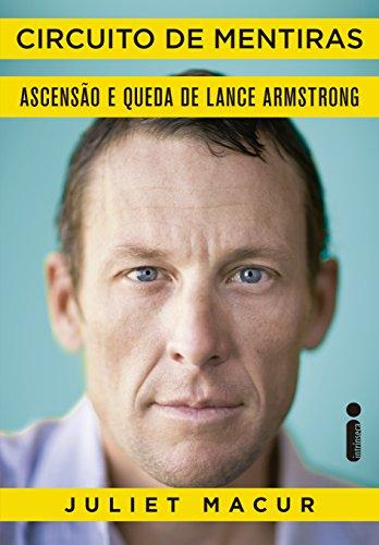 Circuito de mentiras: ascensão e queda de Lance Armstrong