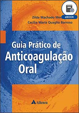 Guia Prático de Anticoagulação Oral (eBook)