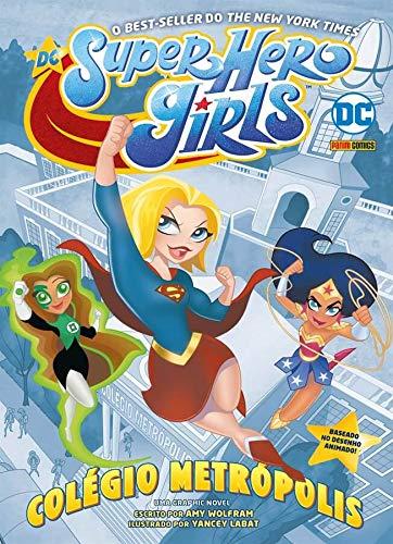 Dc Kids Super Hero Girls. Colégio Metrópolis