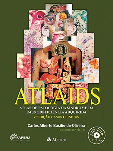 ATLAIDS - Atlas de Patologia da Síndrome da Imunodeficiência Adquirida (AIDS/HIV) - 2ª Edição