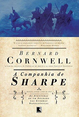 A companhia de Sharpe - As aventuras de um soldado nas Guerras Napoleônicas - vol. 13