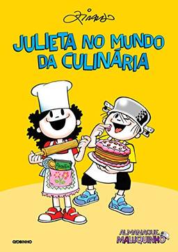 Almanaque Maluquinho – Julieta no mundo da culinária – Nova edição