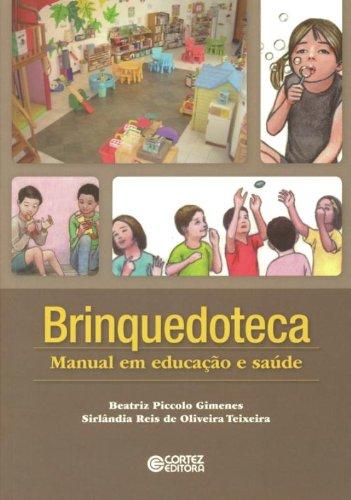 Brinquedoteca: Manual em educação e saúde