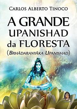 Grande Upanishad da floresta: Brhadaranyaka Upanishad