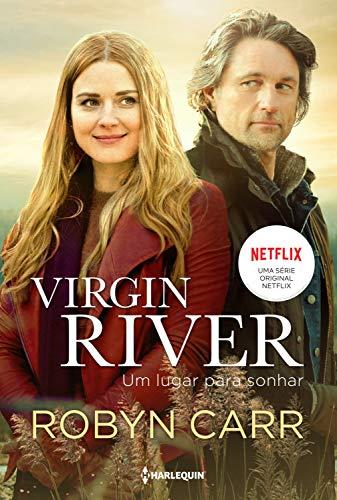 Virgin River - um lugar para sonhar (Série Virgin River Livro Livro 1)