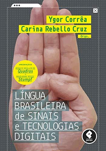 Língua Brasileira de Sinais e Tecnologias Digitais