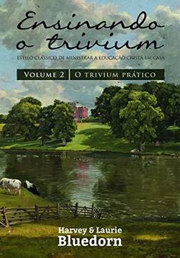 Ensinando O Trivium - Volume 2