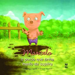 Marcelo: O porco que tinha medo de sujeira
