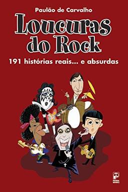 Loucuras do Rock91 Historia Reais... e Absurdas: 191 histórias reais... E absurdas