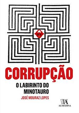 Corrupção -O labirinto do Minotauro