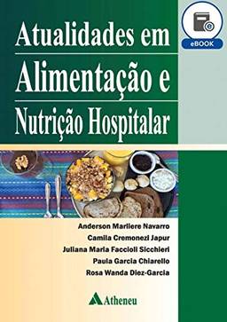 Atualidades em Alimentação e Nutrição Hospitalar (eBook)