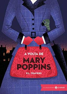 A volta de Mary Poppins: edição bolso de luxo (Clássicos Zahar)